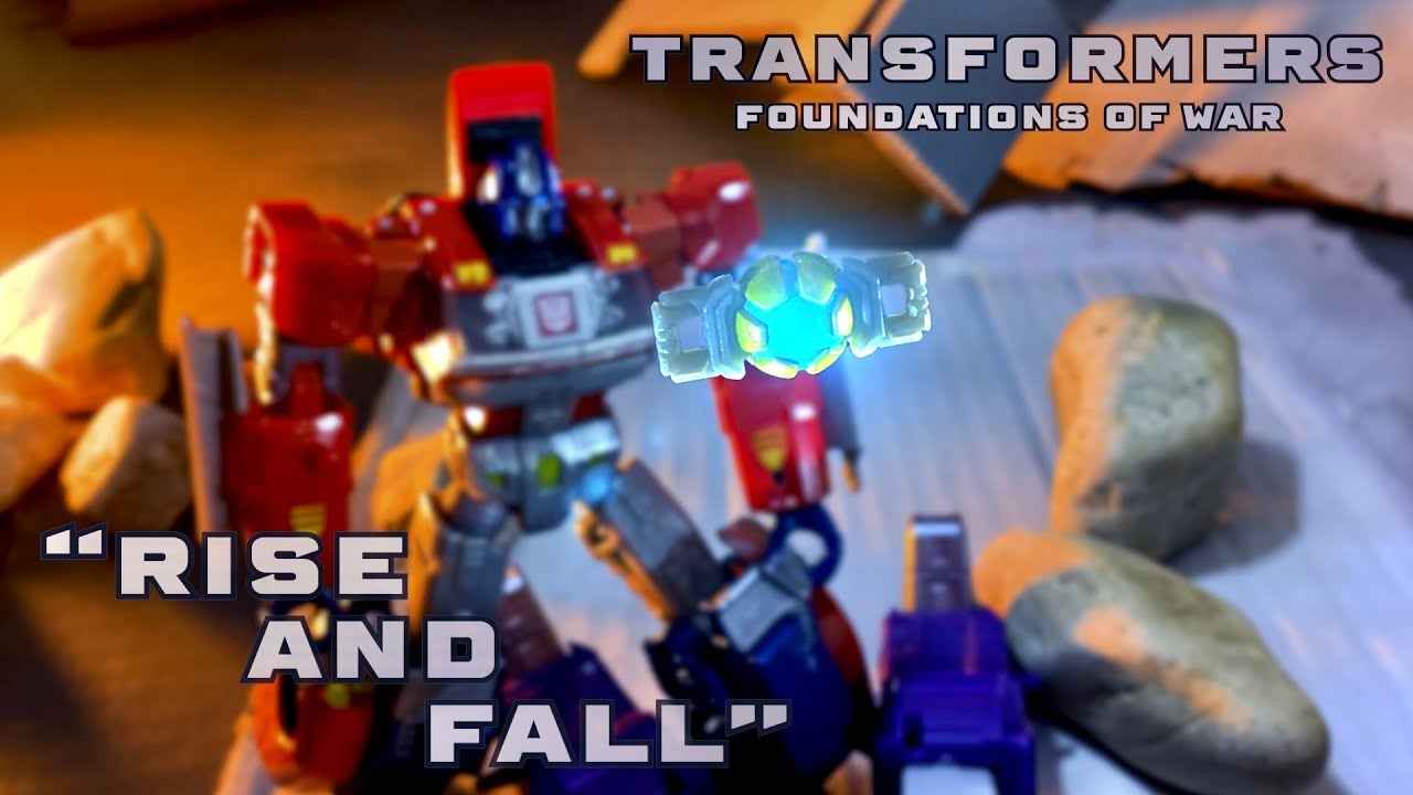 Transformers: Foundations of War- Episode I "Rise and Fall"