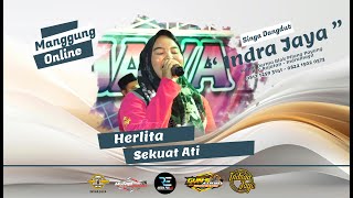 HERLITA - SEKUATE ATI - MANGGUNG ONLINE INDRA JAYA