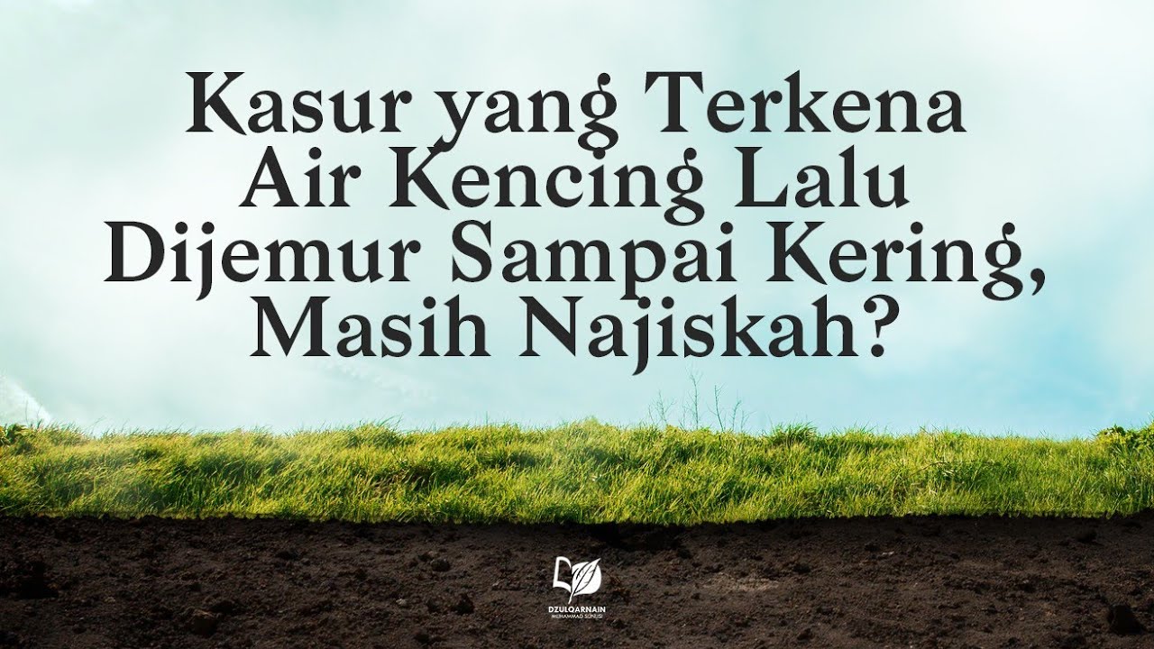 ⁣Kasur yang Terkena Air Kencing Lalu Dijemur Sampai Kering, Masih Najiskah?