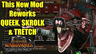 This NEW Mod Reworks - Queek, Skrolk & Tretch - New Mechanics - Total War Warhammer 3 - End Times