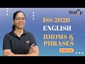Idioms & Phrases l English Paper 1 l Part 22 l ISS/IES 2026