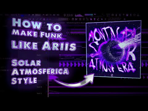How to make funk like Ariis / Solar Atmosferica style #core / Free FLP / by Eluvo