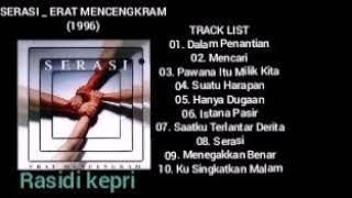 SERASI _ ERAT MENCENGKRAM (1996) _ FULL ALBUM