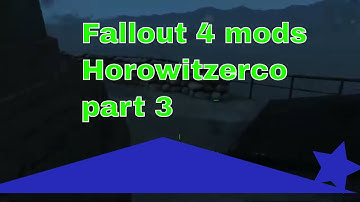 Howitzerco (Fallout 4 mods) part 3