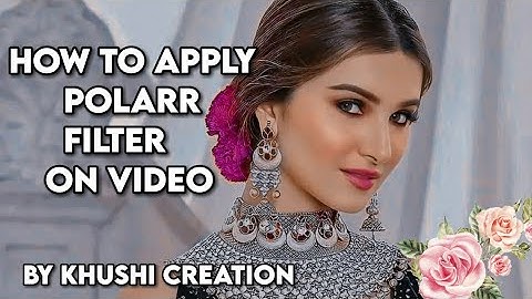 how to use polarr filter in videos | how to make polarr lut | by khushi creation