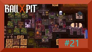 Ball X Pit part 21 no commentary