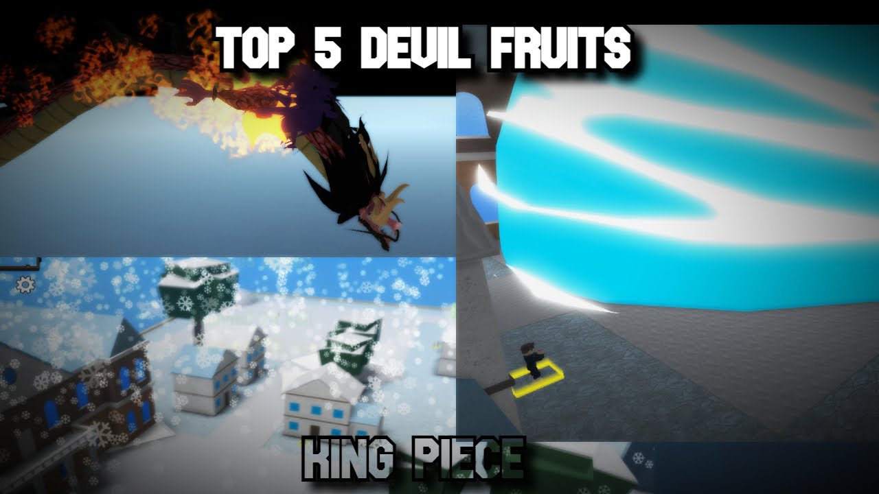 TOP 5 DEVIL FRUITS! [KING PIECE]