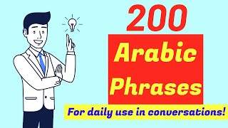 Arabic Learning : 200 Arabic Sentences For Daily Use in Conversations!