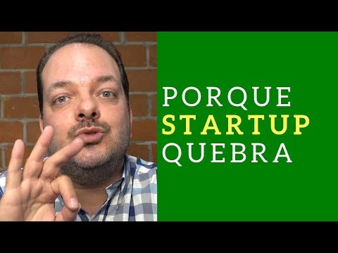 PORQUE UMA STARTUP QUEBRA - Aprendizados para seu Negócio