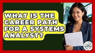 What Is The Career Path For A Systems Analyst? - Job Success Network