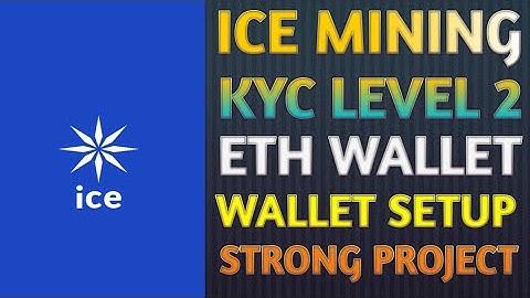 Ice network mining important update.Wallet setup & kyc level 2.