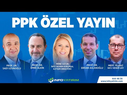 #CANLI SON DAKİKA PPK Özel Yayını | Ünlü Ekonomistler Yorumluyor | İnfo Yatırım