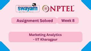 Marketing Analytics Week 8 | NPTEL ANSWERS 2026 #nptel2026 #myswayam #nptel #nptelexam