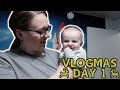 WE ARE BACK! (Vlogmas Day 1)