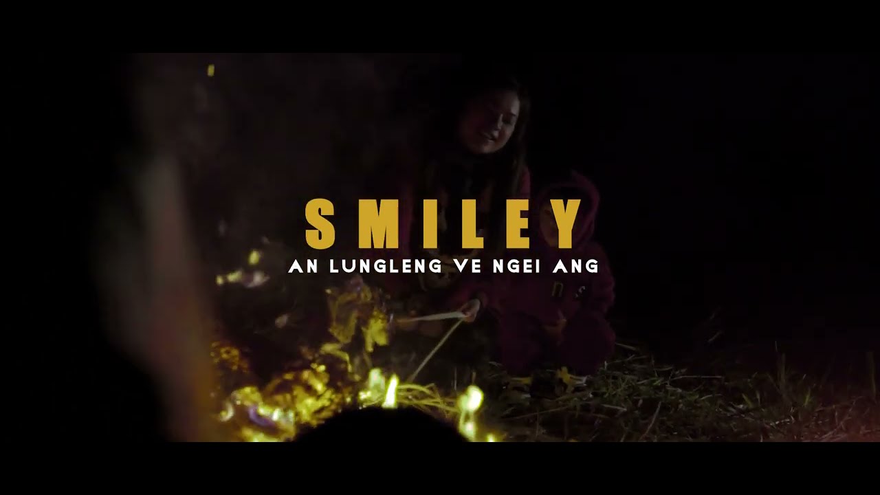 An lungleng ve ngei ang   Smiley  Music Video 