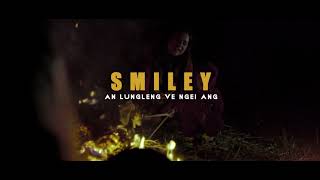 An lungleng ve ngei ang - Smiley ( Music Video ) chords
