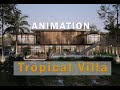Tropical Villa Animation | Created by Mr. Heng You