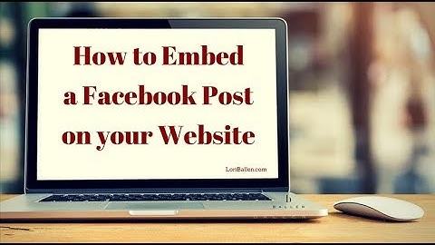How to Embed a Facebook Post on your Website [1:31]