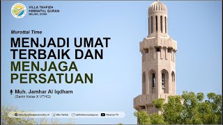 Surah  Ali Imran ayat 104-110 : Muh. Jamhar Al Iqdham