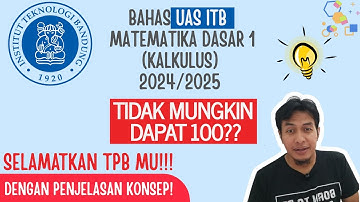 #BAHASSOAL : UAS MATEMATIKA DASAR 1A (KALKULUS) ITB 2024/2025