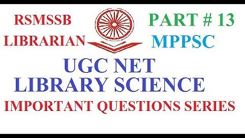 Imp Questions Series 13 I UGC NET LIBRARY SCIENCE I RSMSSB LIBRARIAN I MPPSC LIBRARIAN