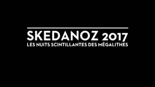 Skedanoz 2017 : un patrimoine exceptionnel