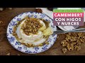CAMEMBERT CON HIGOS Y NUECES | Camembert caliente con frutos secos | Aperitivo saludable