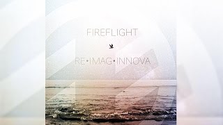 Video thumbnail of "Fireflight - Here and Now  (Re•Imag•Innova - EP)"