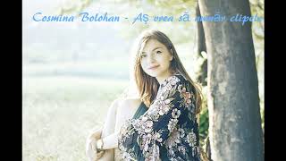 Cosmina Bolohan - Aş vrea să număr clipele |Cover| chords