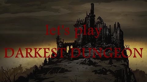 Darkest Dungeon Ep11 - Necromancer Apprentice