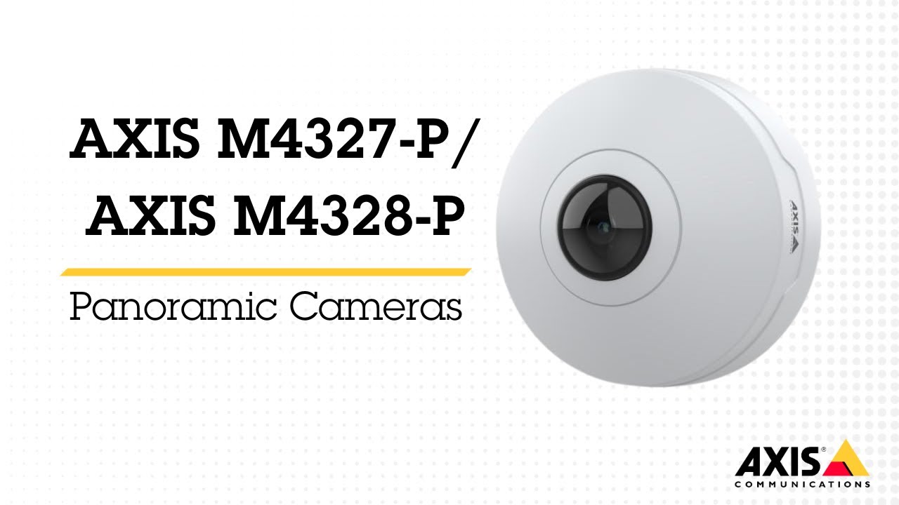 AXIS M4327-P/AXIS M4328-P Panoramic Cameras - YouTube