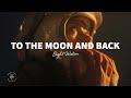Eight Waters - To The Moon And Back (Lyrics)