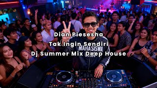 Download Lagu Dj Dian Piesesha - Tak Ingin Sendiri Summer Mix | Full Bass MP3
