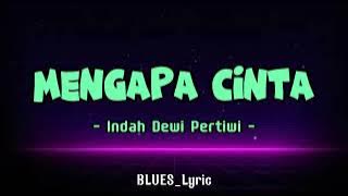 IDP - Mengapa Cinta (LIRIK)