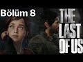 PUSUYA DÜŞTÜK-THE LAST OF US PART 1-BÖLÜM 8