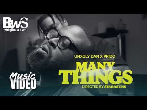 UNXQLY DAN, PRIDO - MANY THINGS II (REMIX) (Official Video)