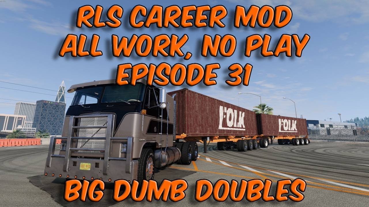 RLS Career Mod All Work, No Play Episode 31 Big Dumb Doubles - YouTube