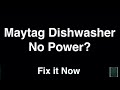 Maytag Dishwasher No Power - Fix it Now