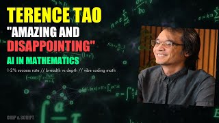 Terence Tao Says AI is "Simultaneously Amazing and Disappointing" | Chip & Script EP.016