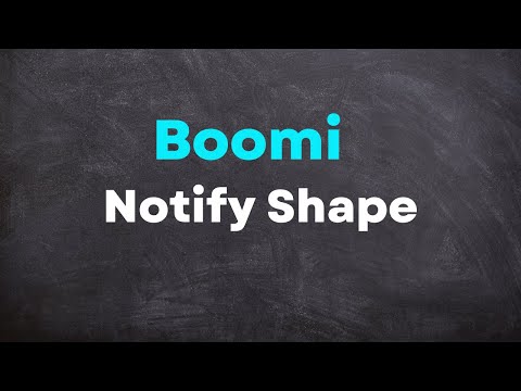 Boomi Admin  Section 2   08   Notify Shape