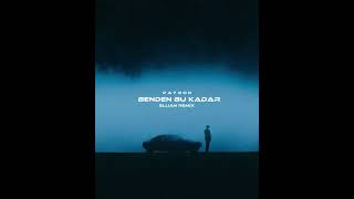 Patron - Benden Bu Kadar / Ellian Remix Resimi
