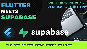 Flutter meets Supabase (Open-Source Firebase Alternative) - Realtime Todo App - Part 4
