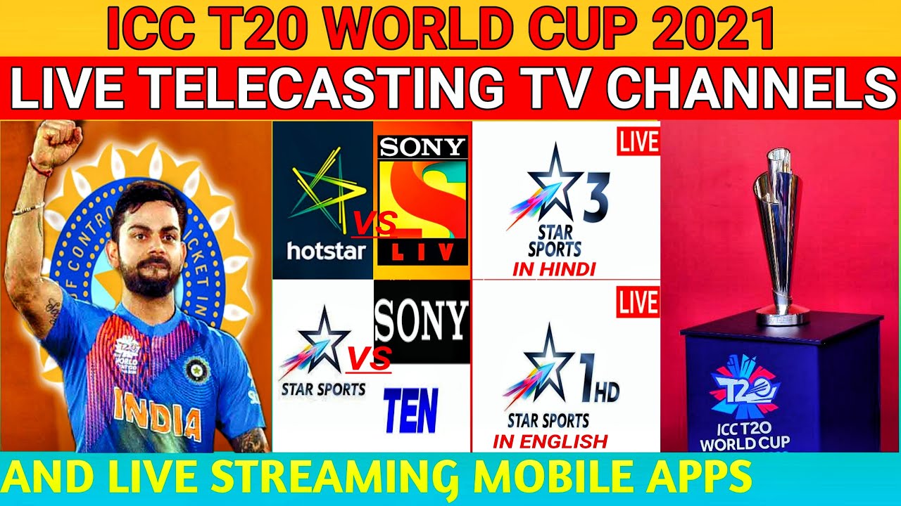 T20 WORLD CUP 2021 LIVE TV CHANNEL T20 WORLD CUP BROADCASTERS IN INDIA LIVE STREAMING APP