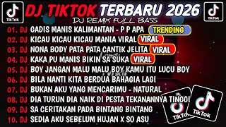 DJ TIKTOK TERBARU 2026🎵DJ GADIS MANIS KALIMANTAN🎵DJ KICAU KICAU KICAU MANIA VIRAL FULL ALBUM 