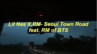 Lil Nas X,RM - Seoul Town Road feat. RM of BTS (Lyrics)