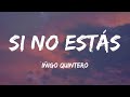 iñigo quintero - Si No Estás (Lyrics)