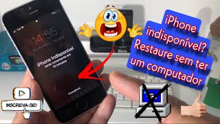 IPHONE INDISPONÍVEL OU INATIVO? - SAIBA COMO DESBLOQUEAR SEM UM COMPUTADOR