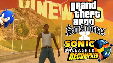 Sonic unleashed In GTA San Andreas and CJ gameplay Full map
