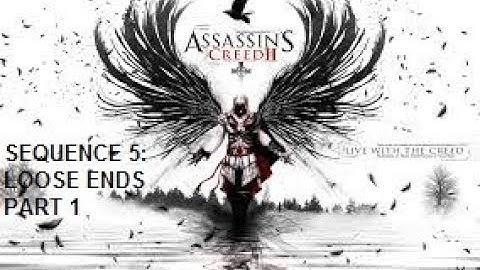 Assassins Creed 2: Sequence 5: Loose Ends- Part 1