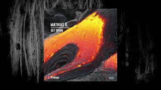 Mathias D - Get Down (Original Mix)